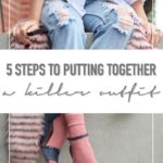 styling tips: 5 steps to putting together an outfit