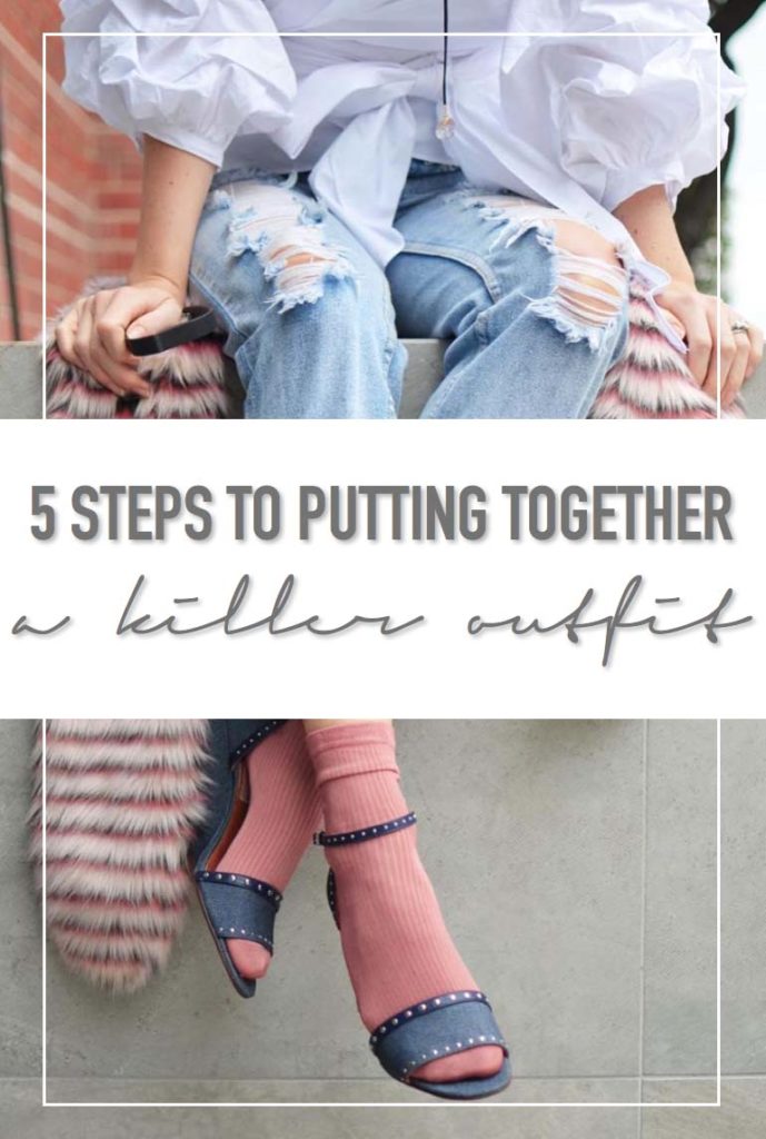 styling tips: 5 steps to putting together an outfit